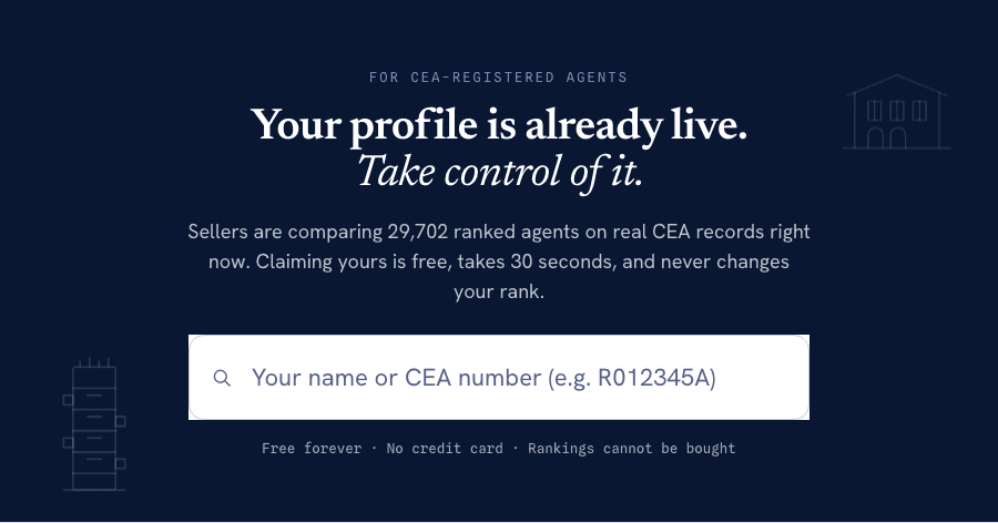 The claim page hero on a dark navy background. A kicker reads FOR CEA-REGISTERED AGENTS, then a heading: Your profile is already live. Take control of it. Under it a line reads that sellers are comparing 29,702 ranked agents on real CEA records right now, that claiming yours is free, takes 30 seconds, and never changes your rank. A wide search field reads Your name or CEA number, for example R012345A. Below it: Free forever, no credit card, rankings cannot be bought.